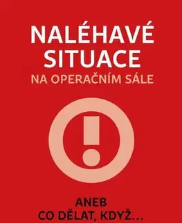 Pre vysoké školy Naléhavé situace na operačním sále aneb Co dělat, když... - Tomáš Vymazal
