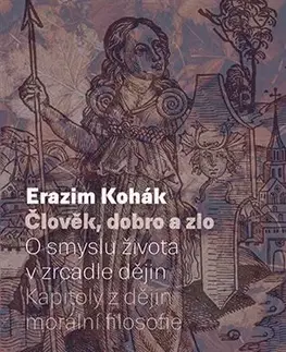 Filozofia Člověk, dobro a zlo - Erazim Kohák