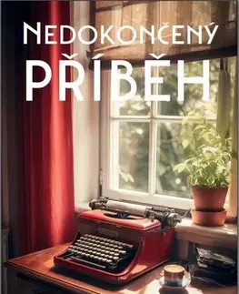 Romantická beletria Nedokončený příběh - Rebecca Yarros,Dina Podzimková