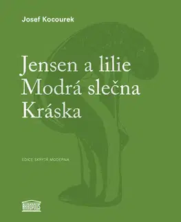 Beletria - ostatné Jensen a lilie / Modrá slečna / Kráska - Josef Kocourek,Michal Jareš