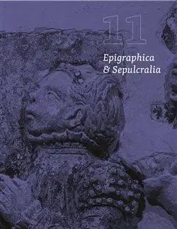 Stredovek Epigraphica et Sepulcralia 11 - Kolektív autorov
