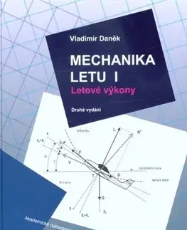 Pre vysoké školy Mechanika letu I. Letové výkony - Vladimír Daněk
