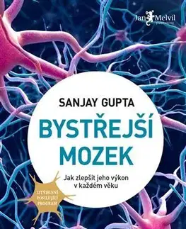 Psychológia, etika Bystřejší mozek - Sanjay Gupta