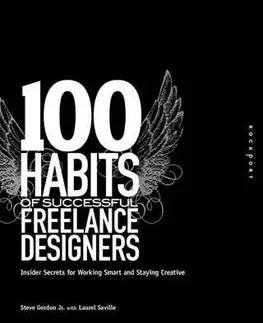 Cudzojazyčná literatúra 100 Habits of Successful Freelance designers - Gordon jr. Steve
