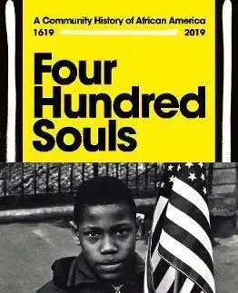 Svetové dejiny, dejiny štátov Four Hundred Souls : A Community History of African America 1619-2019 - Ibram X. Kendi