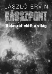 Sociológia, etnológia Káoszpont - Ervin László