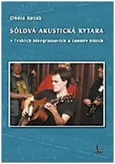 Hudba - noty, spevníky, príručky Sólová akustická kytara + DVD - Ondra Kozák