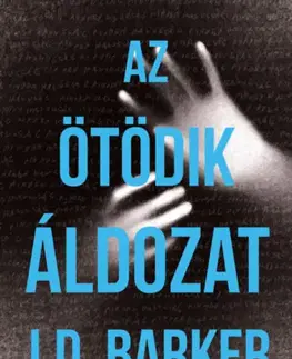 Detektívky, trilery, horory Az ötödik áldozat - J.D. Barker