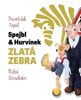 Pre deti a mládež Radioservis Spejbl a Hurvínek - Zlatá zebra