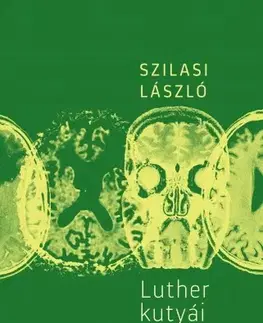 Svetová beletria Luther kutyái - László Szilasi