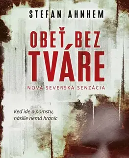 Detektívky, trilery, horory Obeť bez tváre - Stefan Ahnhem