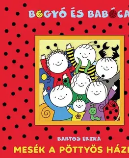 Rozprávky Mesék a pöttyös házból - Erika Bartos