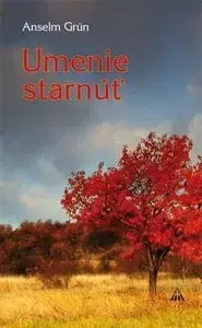 Kresťanstvo Umenie starnúť (2. vydanie) - Anselm Grün