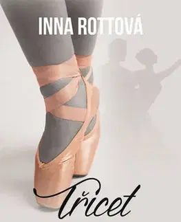 Svetová beletria Třicet sezon lásky - Inna Rottová