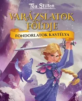 Rozprávky A Fondorlatok kastélya - Tea Stilton