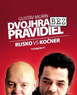 Politológia Dvojhra bez pravidiel - Pavol Rusko vs Marian Kočner - Gustáv Murín
