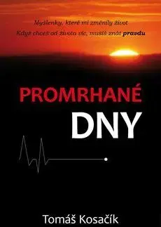Rozvoj osobnosti Promrhané dny - Tomáš Kosačík