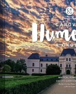 Encyklopédie, obrazové publikácie Čarovné Humenné a okolie - Martin Kmeť,Norbert Čerňa,Róbert Hlava