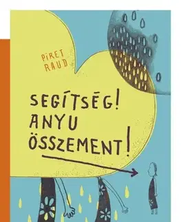 Rozprávky Segítség! Anyu összement! - Piret Raud,Bence Patat