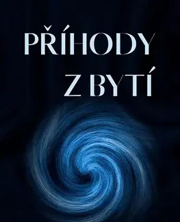 Biografie - ostatné Příhody z bytí - Anna Čtveráková