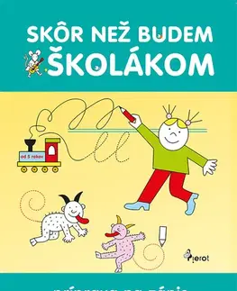 Príprava do školy, pracovné zošity Skôr než budem školákom - Iva Nováková