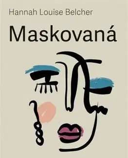 Psychológia, etika Maskovaná - Hannah Louise Belcher