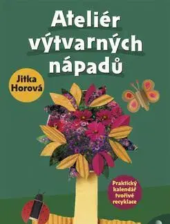 Ručné práce - ostatné Ateliér výtvarných nápadů - Jitka Horová