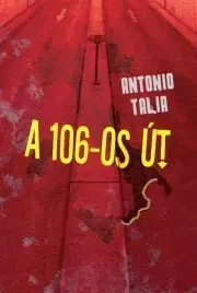 Beletria - ostatné A 106-os út - Talia Antonio