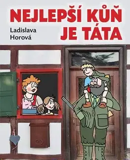 Humor a satira Nejlepší kůň je táta - Ladislava Horová