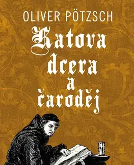 Detektívky, trilery, horory Katova dcera a čaroděj - Oliver Pötzsch