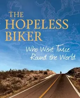 Cestopisy The Hopeless Biker - Miles Morland