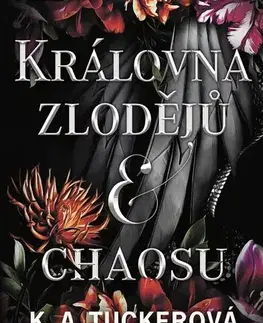 Sci-fi a fantasy Královna zlodějů a chaosu (Hněv a oheň 3) - K.A. Tucker,Josef Kalousek