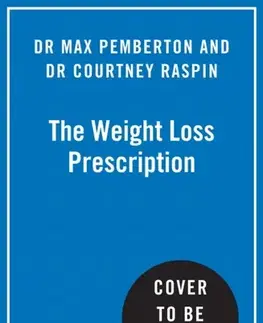 Zdravie, životný štýl - ostatné The Weight Loss Prescription - Dr Courtney Raspin,Dr Max Pemberton