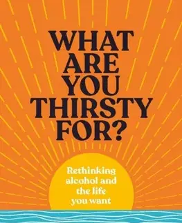 Motivačná literatúra What Are You Thirsty For? - Anna Donaghey