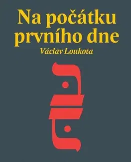 Náboženstvo Na počátku prvního dne - Václav Loukota