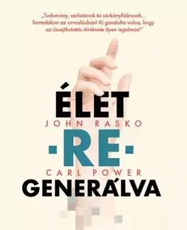 Medicína - ostatné Élet-re-generálva - Carl Power,John Rasko