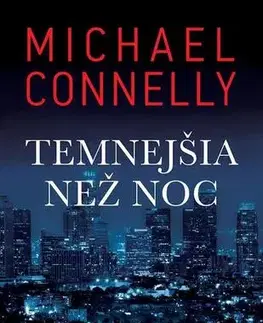 Detektívky, trilery, horory Temnejšia než noc - Michael Connelly