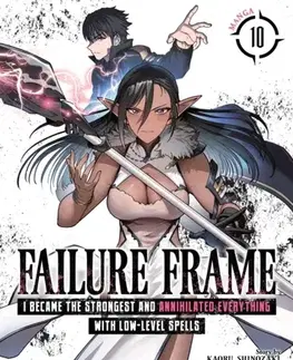 Beletria - ostatné Failure Frame: I Became the Strongest and Annihilated Everything With Low-Level Spells (Manga) Vol. 10 - Kaoru Shinozaki