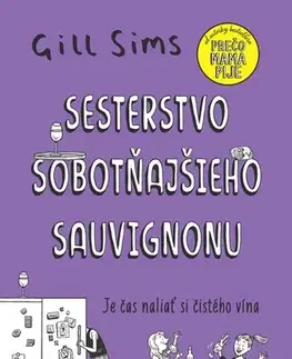 Humor a satira Sesterstvo sobotňajšieho sauvignonu - Gill Sims,Denisa Jahičová