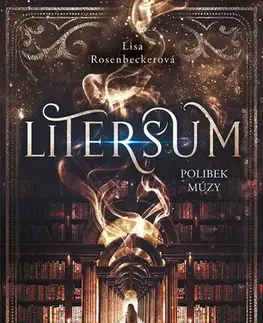 Fantasy, upíri Litersum - Polibek múzy - Lisa Rosenbeckerová,Barbora Špundová
