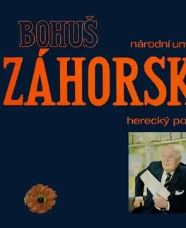 Umenie - ostatné SUPRAPHON a.s. Herecký portrét Bohuše Záhorského