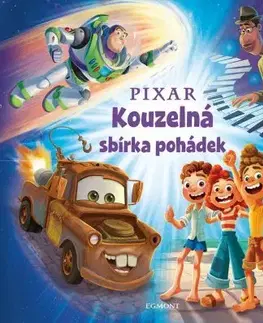 Rozprávky Pixar - Kouzelná sbírka pohádek - Kolektív autorov