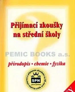 Prijímačky na stredné školy Přijímací zkoušky na SŠ přírodopis - chemie - fyzika - Milan Bičík