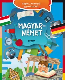 Pre deti a mládež - ostatné Magyar-német képes, matricás gyerekszótár