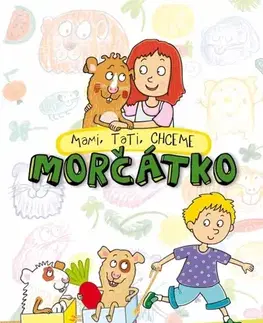 Rozprávky Mami, tati, chceme morčátko - Vendula Hegerová,Lenka Cardová