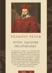 Náboženstvo - ostatné Isten nagyobb dicsőségére - Péter Pázmány