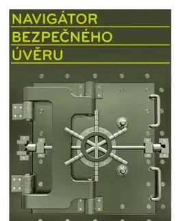 Financie, finančný trh, investovanie Navigátor bezpečného úvěru - Petr Teplý a kolektív