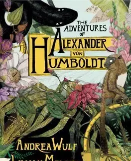 Komiksy The Adventures of Alexander Von Humboldt - Andrea Wulf,Lillian Melcher