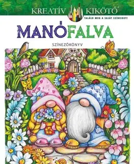 Maľovanky pre dospelých Manófalva - Színezőkönyv - Teresa Goodridge