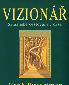 Ezoterika - ostatné Vizionář - Wesselman Hank